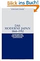 Das moderne Japan 1868-1952: Von der Meiji-Restauration bis zum Friedensvertrag von San Francisco: Von der Meiji-Restauration bis zum Vertrag von San Francisco