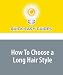 How To Choose a Long Hair Style
