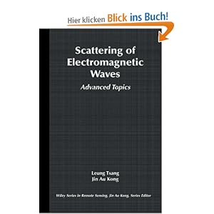 Scattering of Electromagnetic Waves: Advanced Topics (Wiley Series in Remote Sensing)