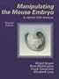 Manipulating the Mouse Embryo: A Laboratory Manual