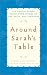Around Sarah s Table: Ten Hasidic Women Share Their Stories of Life, Faith, and Tradition