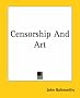Censorship and Art Censorship and Art