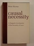 Causal necessity : a pragmatic investigation of the necessity of laws