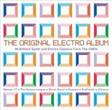 The Original Electro Album, 18 Brilliant Synth and Electro Classics From the 1980s