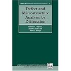 Click here to buy Defect and Microstructure Analysis by Diffraction (International Union of Crystallography Monographs on Crystallography) by  Robert L. Snyder, Jaroslav Fiala, and Hans J. Bunge.