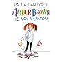 Amber Brown Is Not a Crayon