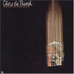 Chris De Burgh - Far Beyond These Castle Walls... - Zortam Music
