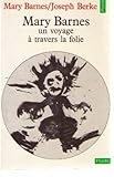 Mary Barnes : two accounts of a journey through madness
