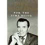 For the Time Being: Collected Journalism