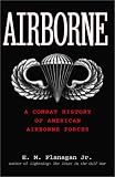 Airborne: A Combat History of American Airborne Forces