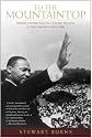 To the Mountaintop: Martin Luther King Jr.'s Sacred Mission to Save America: 1955-1968