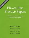 Eleven Plus Practice Papers 1 to 4: Traditional Format Verbal Reasoning Papers with Answers