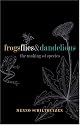Frogs, Flies, and Dandelions: Speciation--The Evolution of New Species