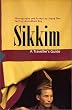 Sikkim: A Travellers Guide