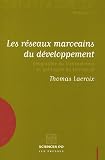 Revue Les Presses de Sciences Po  / Les réseaux marocains du développement : Géographie du transnational et politiques du territorial