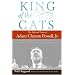King of the Cats: The Life and Times of Adam Clayton Powell, Jr.