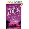 Inspector Singh Investigates: The Singapore School Of Villainy: Number 3 in series
