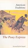 American Traditions - The Pony Express [VHS]