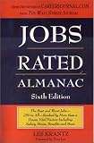 Jobs Rated Almanac: The Best and Worst Jobs--250 in All--Ranked by More Than a Dozen Vital Factors Including Salary, Stress, Benefits, and More (Jobs Rated Almanac)