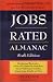 Books : Jobs Rated Almanac: The Best and Worst Jobs - 250 in All - Ranked by More Than a Dozen Vital Factors Including Salary, Stress, Benefits, and More (Jobs ... Almanac, 6th Ed, 2002) (Jobs Rated Almanac)