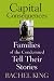 Capital Consequences: Families of the Condemned Tell Their Stories