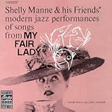 My Fair Lady: Modern Jazz Performances of Songs from My Fair Lady/Remastered