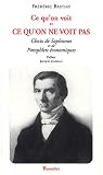 Revue Romillat  / Ce qu'on voit et ce qu'on ne voit pas : Choix de sophismes et de pamphlets économiques