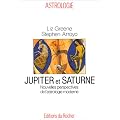 Jupiter et Saturne. Nouvelles perspectives de l'astrologie moderne