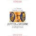 Jupiter et Saturne. Nouvelles perspectives de l'astrologie moderne