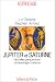 Jupiter et Saturne. Nouvelles perspectives de l'astrologie moderne