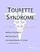 Book Tourette Syndrome - A Medical Dictionary, Bibliography, and Annotated Research Guide to Internet References