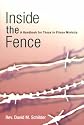 Inside the Fence: A Handbook for Those in Prison Ministry