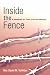 Inside the Fence: A Handbook for Those in Prison Ministry