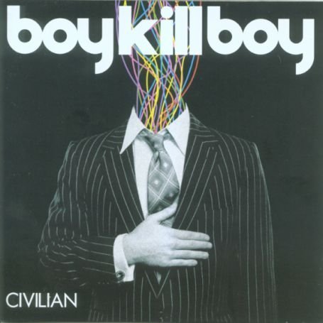 Boy Kill Boy - Civillian - Zortam Music