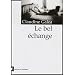 Le bel �change