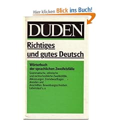 Richtiges und gutes Deutsch. W�rterbuch der sprachlichen Zweifelsf�lle, Bd 9: 9 - Richtiges Und Gutes Deutsch (Duden)