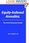 Equity-Indexed Annuities: The Smart Consumer's Guide
