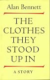 The Clothes They Stood Up In