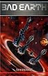 Bad Earth, Bd.1 : Invasion!