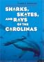 Sharks, Skates, and Rays of the Carolinas