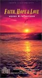 VHS : Faith, Hope & Love: Waves & Reflections