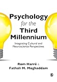 Psychology for the third millennium : integrating cultural and neuroscience perspectives