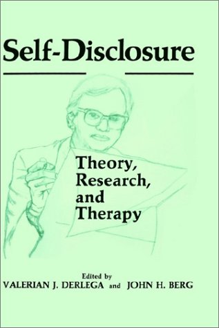 Self-Disclosure: Theory - Research and Therapy (Perspectives in Social Psychology)