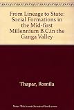 From lineage to state : social formations in the mid-first millennium B.C. in the Ganga Valley