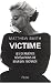 Victime : Les derni�res r�v�lations de Marilyn Monroe