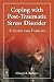 Book Coping With Post-Traumatic Stress Disorder: A Guide for Families