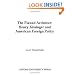 The Flawed Architect: Henry Kissinger and American Foreign Policy