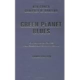 Green Planet Blues: Environmental Politics From Stockholm To Johannesburg, Third Edition