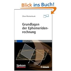 Grundlagen der Ephemeridenrechnung (Astro Praxis)
