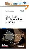 Grundlagen der Ephemeridenrechnung (Astro Praxis)